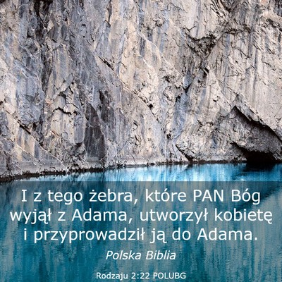 Picture 03 - Rodzaju 2:22 POLUBG - I z tego żebra, które PAN Bóg wyjął z Adama, - Bible Verse Picture