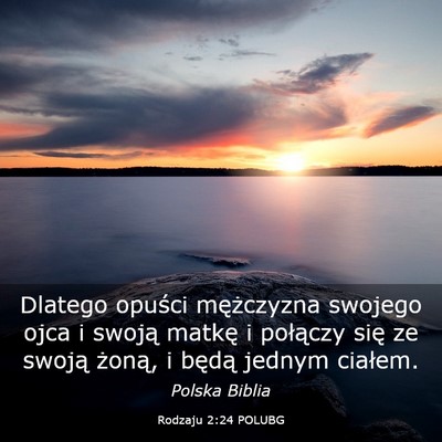 Picture 03 - Rodzaju 2:24 POLUBG - Dlatego opuści mężczyzna swojego ojca i swoją - Bible Verse Picture