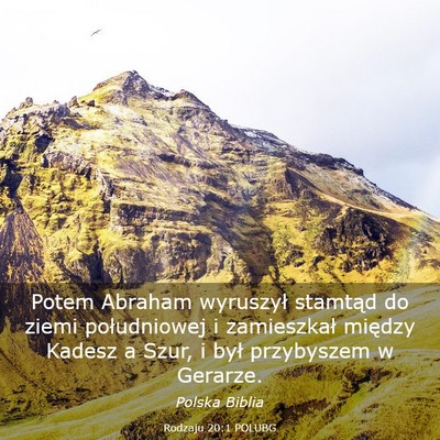 Picture 03 - Rodzaju 20:1 POLUBG - Potem Abraham wyruszył stamtąd do ziemi - Bible Verse Picture