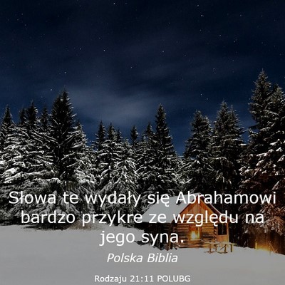 Picture 03 - Rodzaju 21:11 POLUBG - Słowa te wydały się Abrahamowi bardzo przykre - Bible Verse Picture