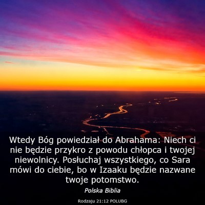 Picture 03 - Rodzaju 21:12 POLUBG - Wtedy Bóg powiedział do Abrahama: Niech ci nie - Bible Verse Picture
