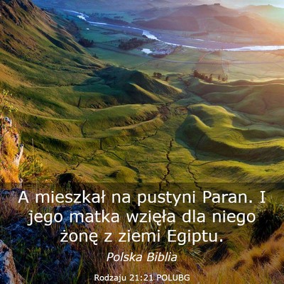 Picture 03 - Rodzaju 21:21 POLUBG - A mieszkał na pustyni Paran. I jego matka - Bible Verse Picture