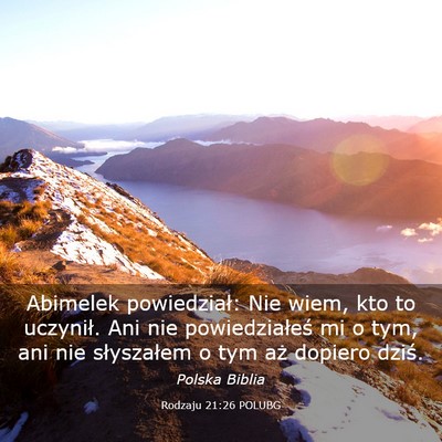 Picture 03 - Rodzaju 21:26 POLUBG - Abimelek powiedział: Nie wiem, kto to uczynił. - Bible Verse Picture