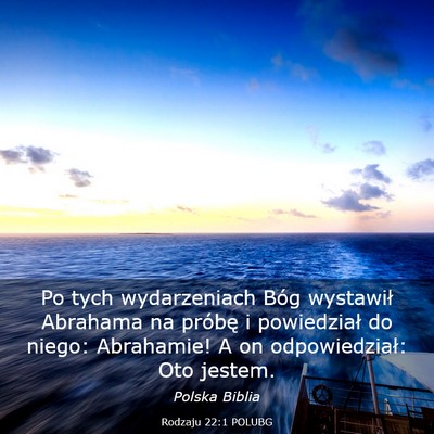 Picture 03 - Rodzaju 22:1 POLUBG - Po tych wydarzeniach Bóg wystawił Abrahama na - Bible Verse Picture