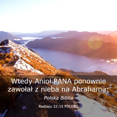 Picture 03 - Rodzaju 22:15 POLUBG - Wtedy Anioł PANA ponownie zawołał z nieba na - Bible Verse Picture