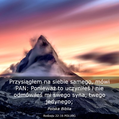 Picture 03 - Rodzaju 22:16 POLUBG - Przysiągłem na siebie samego, mówi PAN: - Bible Verse Picture