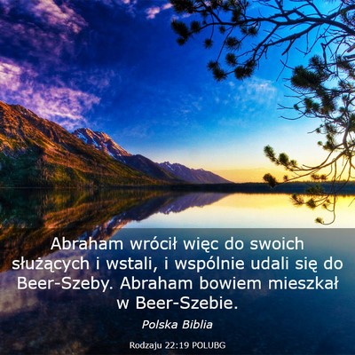 Picture 03 - Rodzaju 22:19 POLUBG - Abraham wrócił więc do swoich służących i - Bible Verse Picture
