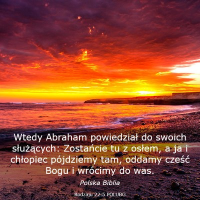 Picture 03 - Rodzaju 22:5 POLUBG - Wtedy Abraham powiedział do swoich służących: - Bible Verse Picture