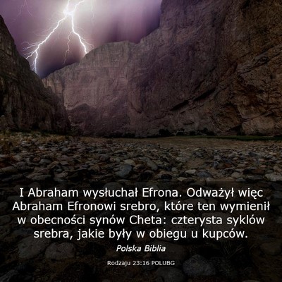 Picture 03 - Rodzaju 23:16 POLUBG - I Abraham wysłuchał Efrona. Odważył więc - Bible Verse Picture