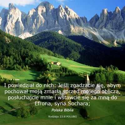 Picture 03 - Rodzaju 23:8 POLUBG - I powiedział do nich: Jeśli zgadzacie się, - Bible Verse Picture