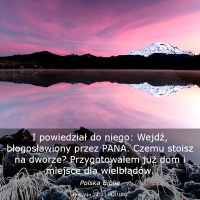 Picture 03 - Rodzaju 24:31 POLUBG - I powiedział do niego: Wejdź, błogosławiony - Bible Verse Picture