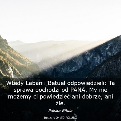 Picture 03 - Rodzaju 24:50 POLUBG - Wtedy Laban i Betuel odpowiedzieli: Ta sprawa - Bible Verse Picture