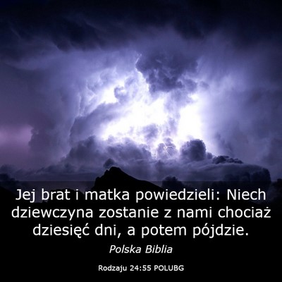 Picture 03 - Rodzaju 24:55 POLUBG - Jej brat i matka powiedzieli: Niech dziewczyna - Bible Verse Picture