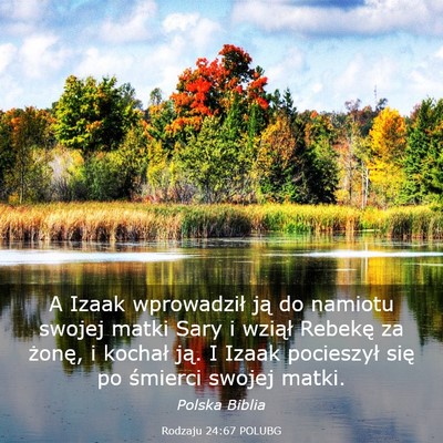 Picture 03 - Rodzaju 24:67 POLUBG - A Izaak wprowadził ją do namiotu swojej matki - Bible Verse Picture