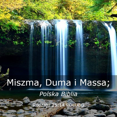 Picture 03 - Rodzaju 25:14 POLUBG - Miszma, Duma i - Bible Verse Picture