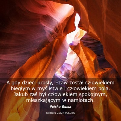 Picture 03 - Rodzaju 25:27 POLUBG - A gdy dzieci urosły, Ezaw został człowiekiem - Bible Verse Picture