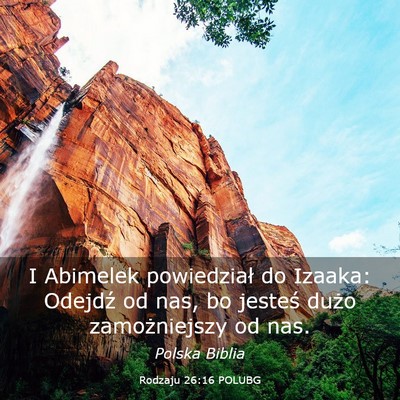 Picture 03 - Rodzaju 26:16 POLUBG - I Abimelek powiedział do Izaaka: Odejdź od nas, - Bible Verse Picture
