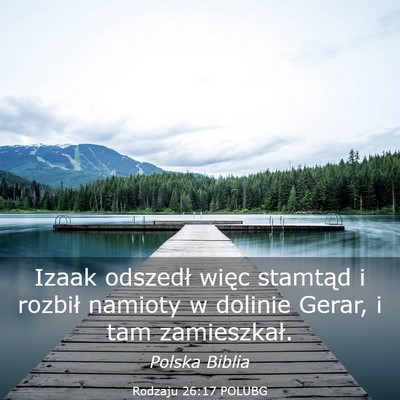 Picture 03 - Rodzaju 26:17 POLUBG - Izaak odszedł więc stamtąd i rozbił namioty w - Bible Verse Picture