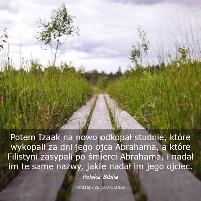 Picture 03 - Rodzaju 26:18 POLUBG - Potem Izaak na nowo odkopał studnie, które - Bible Verse Picture
