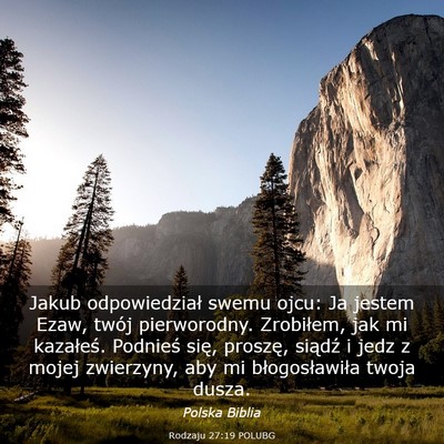 Picture 03 - Rodzaju 27:19 POLUBG - Jakub odpowiedział swemu ojcu: Ja jestem Ezaw, - Bible Verse Picture