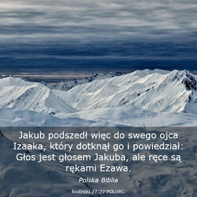 Picture 03 - Rodzaju 27:22 POLUBG - Jakub podszedł więc do swego ojca Izaaka, - Bible Verse Picture