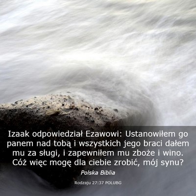 Picture 03 - Rodzaju 27:37 POLUBG - Izaak odpowiedział Ezawowi: Ustanowiłem go - Bible Verse Picture