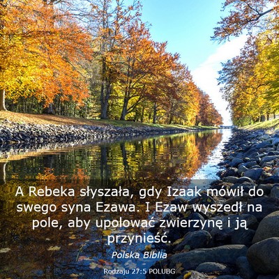 Picture 03 - Rodzaju 27:5 POLUBG - A Rebeka słyszała, gdy Izaak mówił do swego - Bible Verse Picture