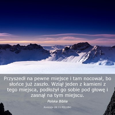 Picture 03 - Rodzaju 28:11 POLUBG - Przyszedł na pewne miejsce i tam nocował, bo - Bible Verse Picture