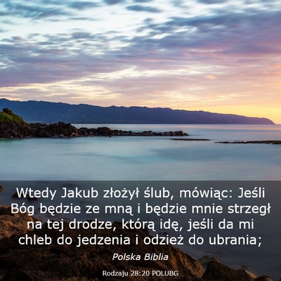 Picture 03 - Rodzaju 28:20 POLUBG - Wtedy Jakub złożył ślub, mówiąc: Jeśli - Bible Verse Picture