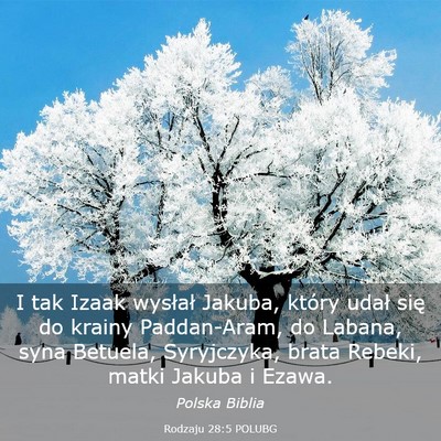 Picture 03 - Rodzaju 28:5 POLUBG - I tak Izaak wysłał Jakuba, który udał się do - Bible Verse Picture