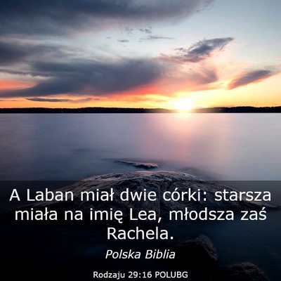 Picture 03 - Rodzaju 29:16 POLUBG - A Laban miał dwie córki: starsza miała na - Bible Verse Picture