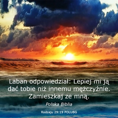 Picture 03 - Rodzaju 29:19 POLUBG - Laban odpowiedział: Lepiej mi ją dać tobie - Bible Verse Picture