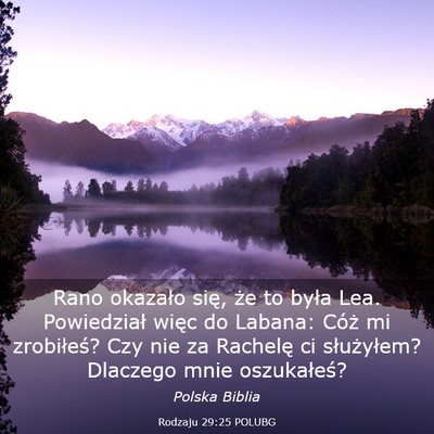 Picture 03 - Rodzaju 29:25 POLUBG - Rano okazało się, że to była Lea. Powiedział - Bible Verse Picture
