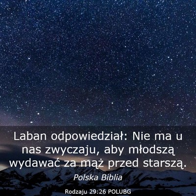 Picture 03 - Rodzaju 29:26 POLUBG - Laban odpowiedział: Nie ma u nas zwyczaju, aby - Bible Verse Picture