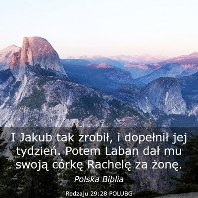 Picture 03 - Rodzaju 29:28 POLUBG - I Jakub tak zrobił, i dopełnił jej tydzień. - Bible Verse Picture