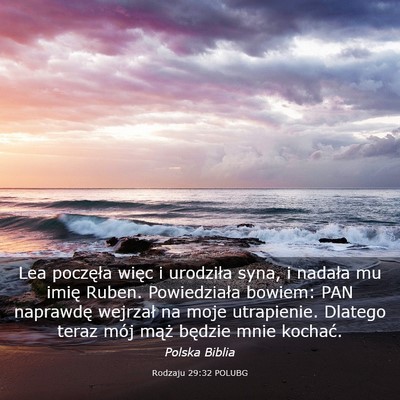 Picture 03 - Rodzaju 29:32 POLUBG - Lea poczęła więc i urodziła syna, i nadała - Bible Verse Picture
