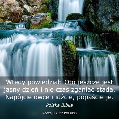 Picture 03 - Rodzaju 29:7 POLUBG - Wtedy powiedział: Oto jeszcze jest jasny dzień - Bible Verse Picture