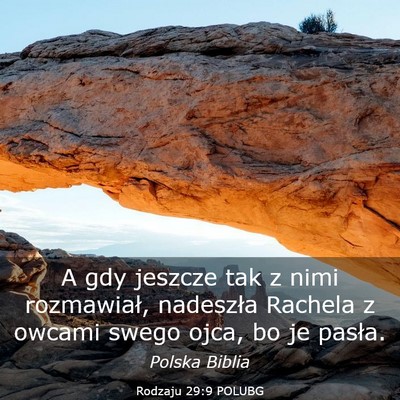 Picture 03 - Rodzaju 29:9 POLUBG - A gdy jeszcze tak z nimi rozmawiał, nadeszła - Bible Verse Picture