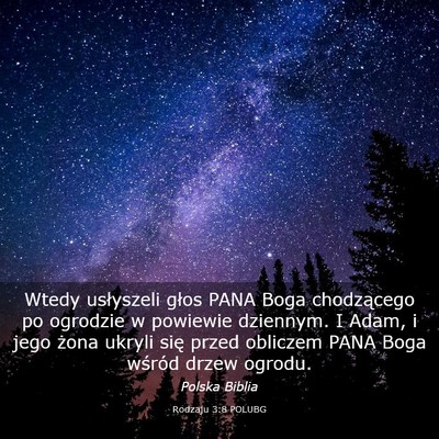 Picture 03 - Rodzaju 3:8 POLUBG - Wtedy usłyszeli głos PANA Boga chodzącego po - Bible Verse Picture