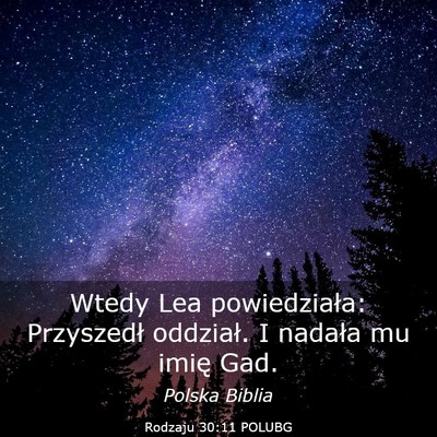 Picture 03 - Rodzaju 30:11 POLUBG - Wtedy Lea powiedziała: Przyszedł oddział. I - Bible Verse Picture