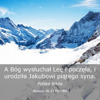 Picture 03 - Rodzaju 30:17 POLUBG - A Bóg wysłuchał Leę i poczęła, i urodziła - Bible Verse Picture