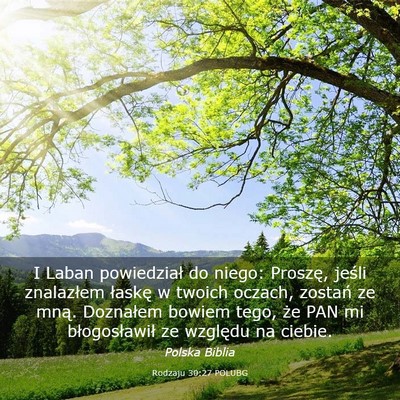 Picture 03 - Rodzaju 30:27 POLUBG - I Laban powiedział do niego: Proszę, jeśli - Bible Verse Picture