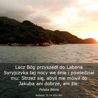 Picture 03 - Rodzaju 31:24 POLUBG - Lecz Bóg przyszedł do Labana Syryjczyka tej - Bible Verse Picture