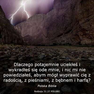 Picture 03 - Rodzaju 31:27 POLUBG - Dlaczego potajemnie uciekłeś i wykradłeś się - Bible Verse Picture