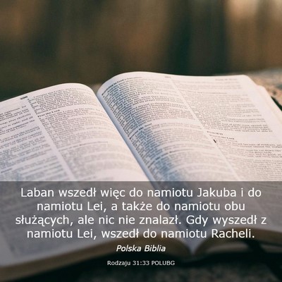 Picture 03 - Rodzaju 31:33 POLUBG - Laban wszedł więc do namiotu Jakuba i do - Bible Verse Picture