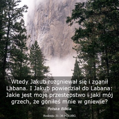 Picture 03 - Rodzaju 31:36 POLUBG - Wtedy Jakub rozgniewał się i zganił Labana. I - Bible Verse Picture