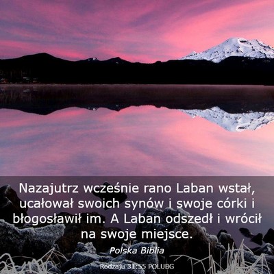 Picture 03 - Rodzaju 31:55 POLUBG - Nazajutrz wcześnie rano Laban wstał, ucałował - Bible Verse Picture
