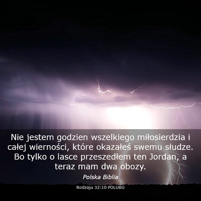 Picture 03 - Rodzaju 32:10 POLUBG - Nie jestem godzien wszelkiego miłosierdzia i - Bible Verse Picture