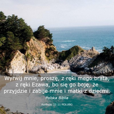 Picture 03 - Rodzaju 32:11 POLUBG - Wyrwij mnie, proszę, z ręki mego brata, z ręki - Bible Verse Picture