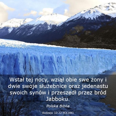 Picture 03 - Rodzaju 32:22 POLUBG - Wstał tej nocy, wziął obie swe żony i dwie - Bible Verse Picture